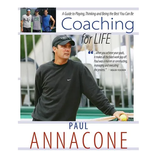 Coaching For Life: A Guide to Playing, Thinking and Being the Best You Can Be - Hardcover