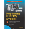 Programming Lego(r) Ev3 My Blocks: Teaching Concepts and Preparing for Fll(r) Competition - Paperback