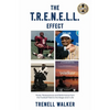 The T.R.E.N.E.L.L. Effect: Power, Perseverance and Performance from the Football Field to the Stage and in Life - Paperback