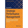 Strategic Performance Management: Achieving Long-Term Competitive Advantage Through Performance Excellence - Hardcover