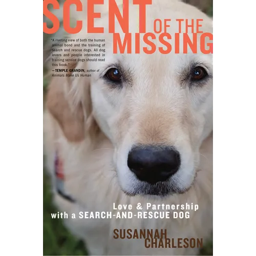 Scent of the Missing: Love and Partnership with a Search-And-Rescue Dog - Paperback