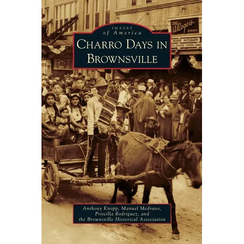 Charro Days in Brownsville - Hardcover