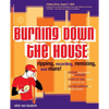 Burning Down the House: Ripping, Recording, Remixing, and More! - Paperback