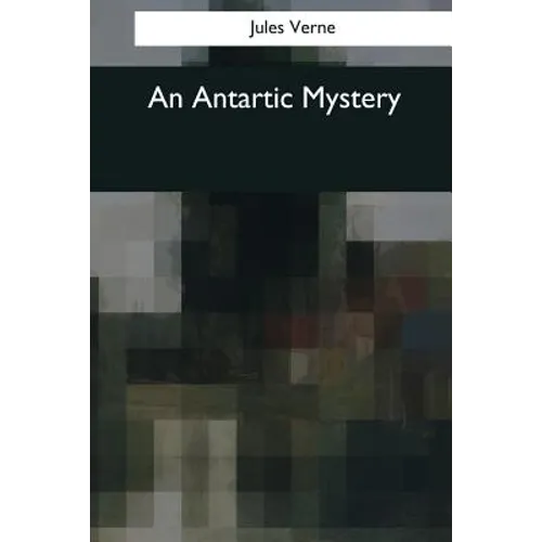 An Antartic Mystery - Paperback