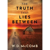 The Truth That Lies Between - Hardcover