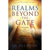 Realms beyond the Gate: Seven Principles that Govern God's Kingdom - Paperback