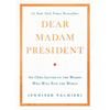 Dear Madam President - Hardcover