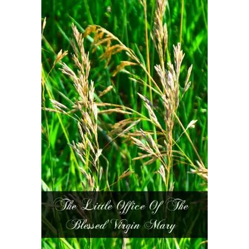 The Little Office Of The Blessed Virgin Mary - Paperback