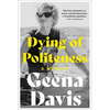 Dying of Politeness: A Memoir - Paperback