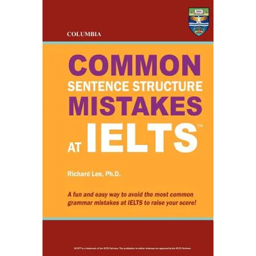 Columbia Common Sentence Structure Mistakes at IELTS - Paperback