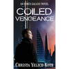 Coiled Vengeance - Hardcover