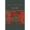 Mars Being Red - Paperback