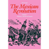 The Mexican Revolution: Porfirians, Liberals and Peasants - Paperback
