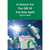 In Search For The Gift Of The Holy Spirit - Hardcover