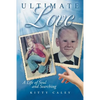 Ultimate Love: A Love of Life and Searching - Paperback