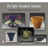 Ply-Split Braided Baskets: Exploring Sculpture in Plain Oblique Twining - Paperback