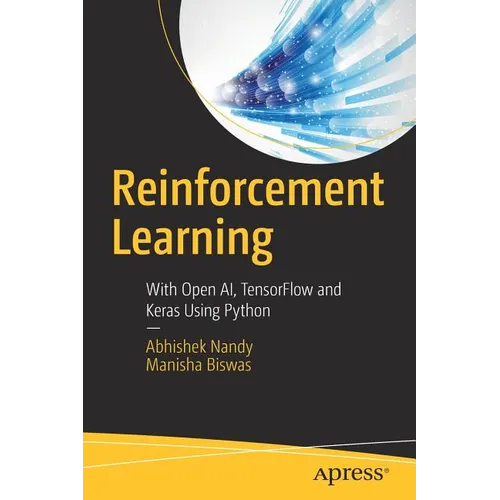 Reinforcement Learning: With Open Ai, Tensorflow and Keras Using Python - Paperback