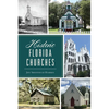 Historic Florida Churches - Paperback