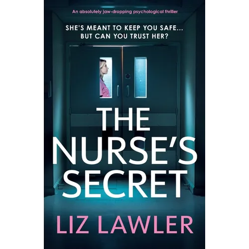 The Nurse's Secret: An absolutely jaw-dropping psychological thriller - Paperback