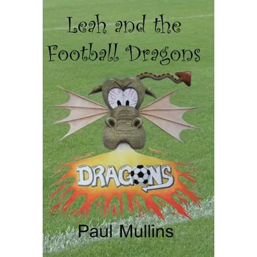 Leah and the Football Dragons - Paperback