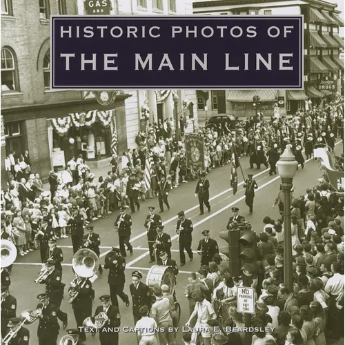 Historic Photos of the Main Line - Hardcover