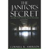 The Janitor's Secret: Another Life Altering Secret Revealed - Paperback