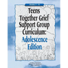Teens Together Grief Support Group Curriculum: Adolescence Edition: Grades 7-12 - Paperback