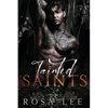 Tainted Saints: A Dark Mafia Fairytale Retelling - Paperback