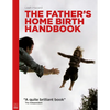 The Father's Home Birth Handbook - Paperback