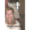 Tonee: Life with Disassociative Identity Disorder - Paperback