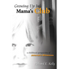 Growing Up in Mama's Club - 3rd Edition - Paperback