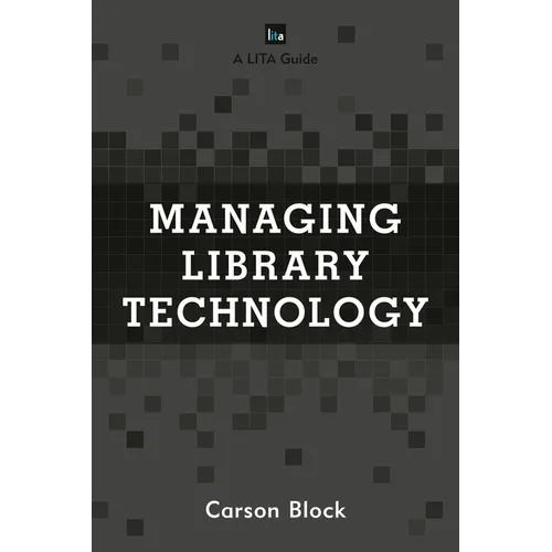 Managing Library Technology: A Lita Guide - Paperback