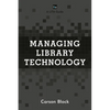Managing Library Technology: A Lita Guide - Paperback