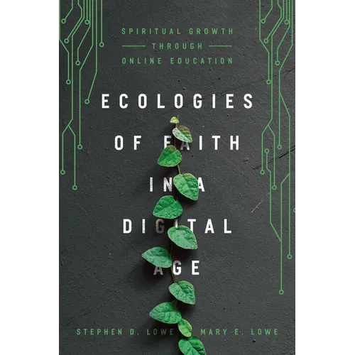 Ecologies of Faith in a Digital Age: Spiritual Growth Through Online Education - Paperback