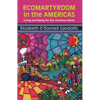 Ecomartyrdom in the Americas: Living and Dying for Our Common Home - Paperback