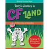 Terry's Journey to Cf Land: Navigating the Adventures of Cystic Fibrosis - Paperback