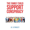 The Family Child Support Conspiracy - Paperback