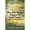 Why Bad Things Happen To Good People And What Can Be Done about It: A Christian Perspective - Paperback