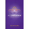 AcuPresence: A Vibrational Healing Art - Paperback