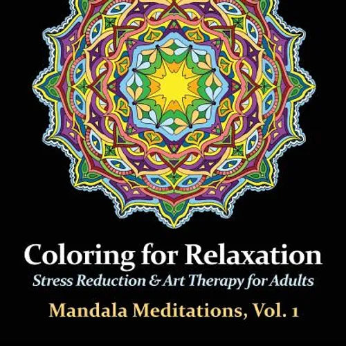 Mandala Meditations, Volume 1: Stress Reduction & Art Therapy for Adults - Paperback