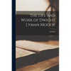 The Life and Work of Dwight Lyman Moody - Paperback