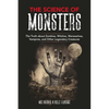 The Science of Monsters: The Truth about Zombies, Witches, Werewolves, Vampires, and Other Legendary Creatures - Paperback