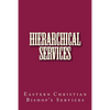 Hierarchical Services: Eastern Services for the Bishop - Paperback