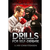 Drills For Self Defense: A Martial Artists Guide To Reality Self Defense Trainin - Paperback