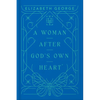 A Woman After God's Own Heart - Hardcover