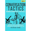 Conversation Tactics: Workplace Strategies (Book 4) - Win Office Politics, Disar - Paperback