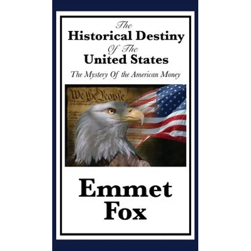 The Historical Destiny of the United States: A Spiritual Interpretation of American History - Hardcover