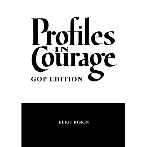 Profiles in Courage - GOP Edition - Paperback