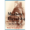 Madame Blavatsky: The Case for Her Defense Against the Hodgson-Coulomb Attack - Paperback