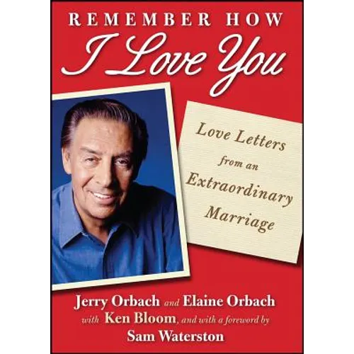 Remember How I Love You: Love Letters from an Extraordinary Marriage - Paperback